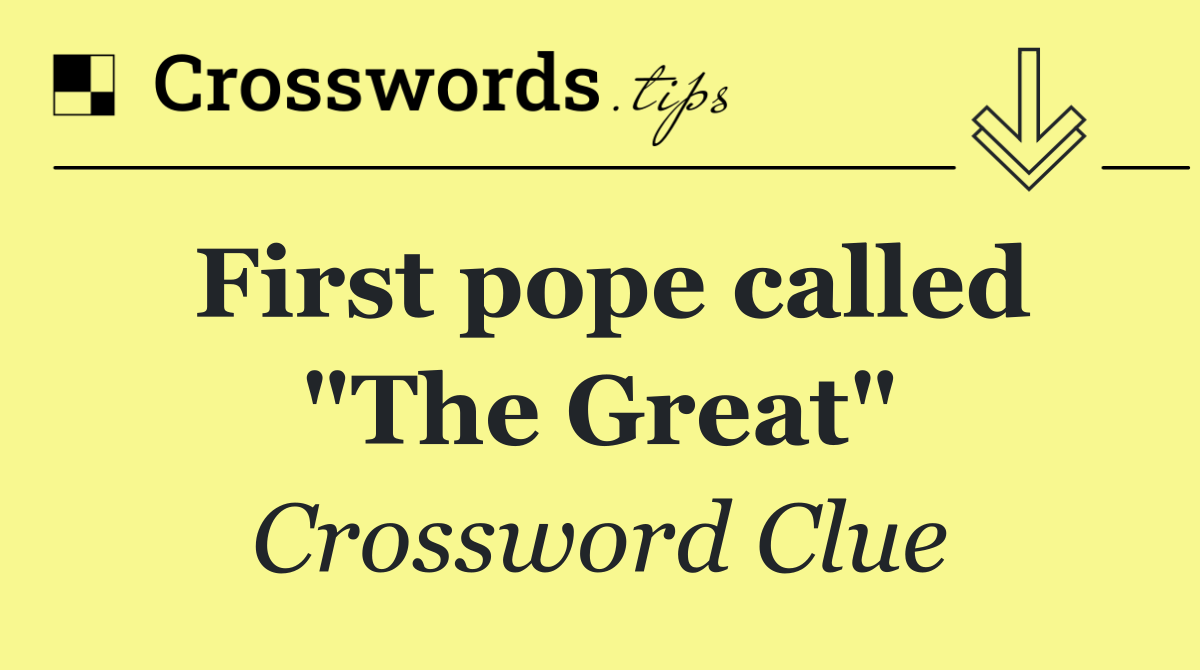 First pope called "The Great"