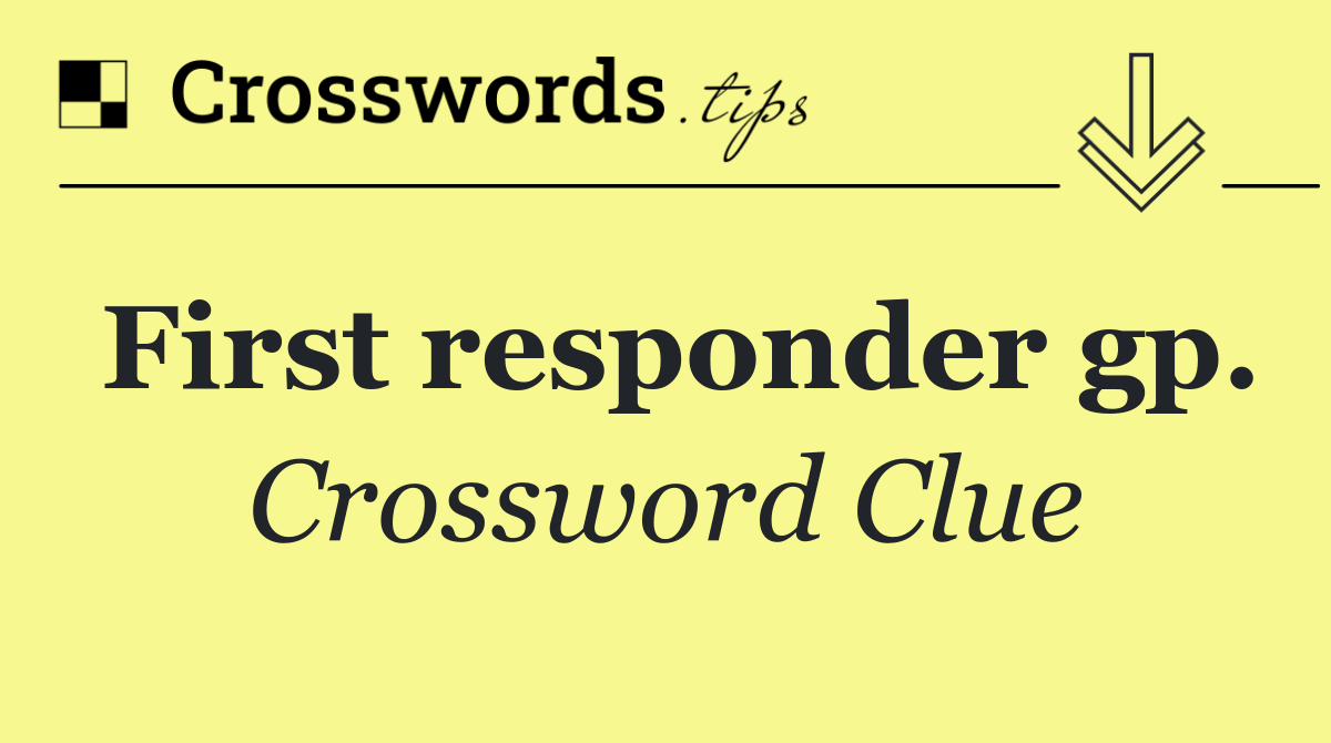 First responder gp.