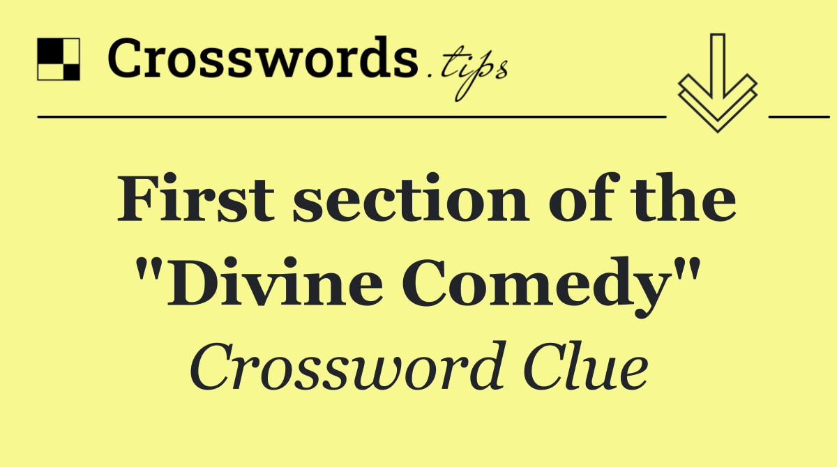First section of the "Divine Comedy"