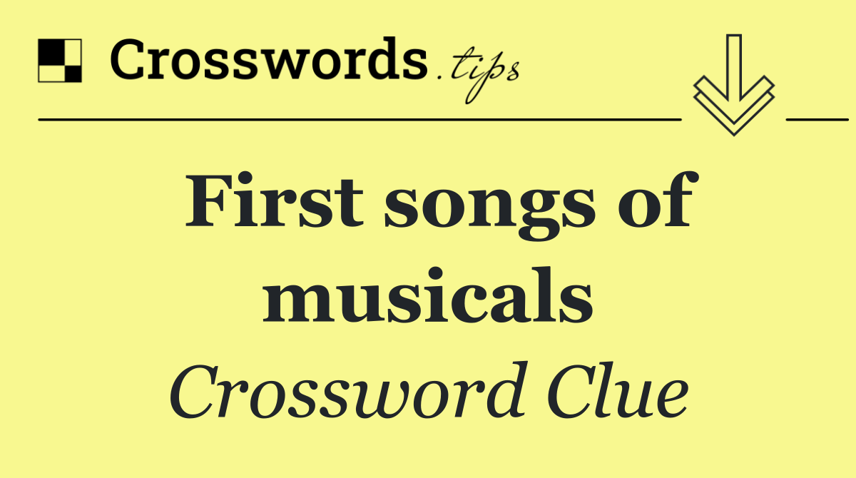 First songs of musicals
