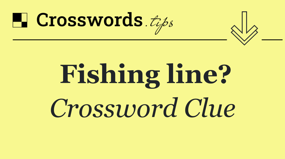 Fishing line?