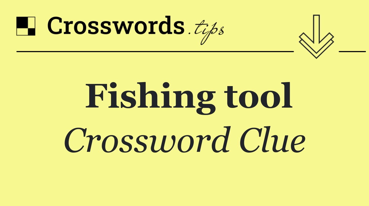 Fishing tool