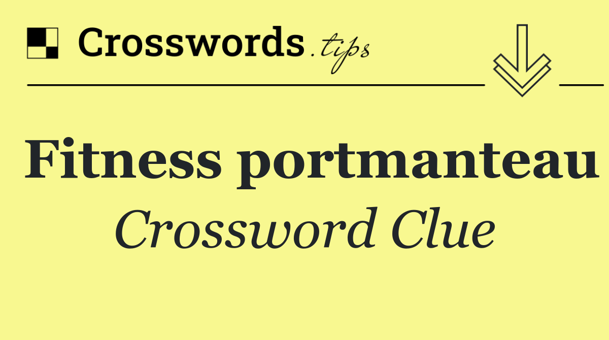 Fitness portmanteau