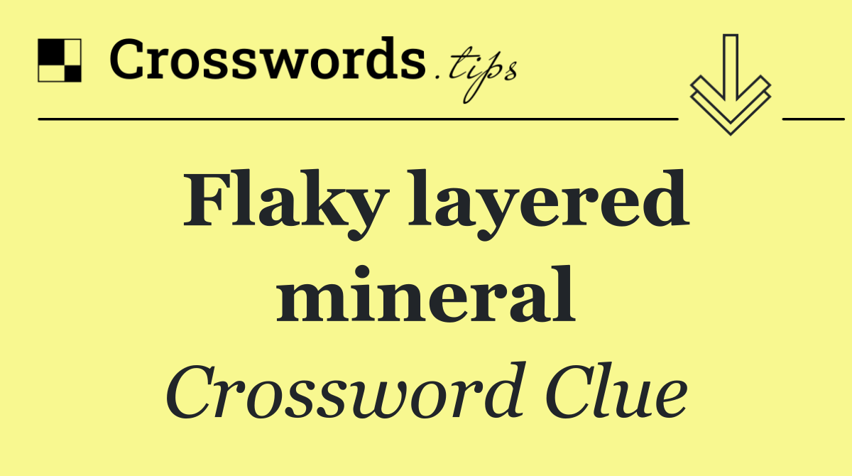 Flaky layered mineral