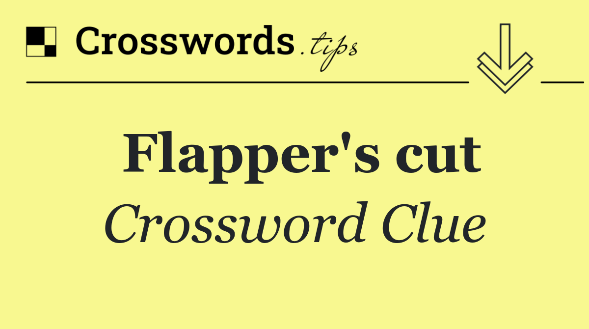 Flapper's cut