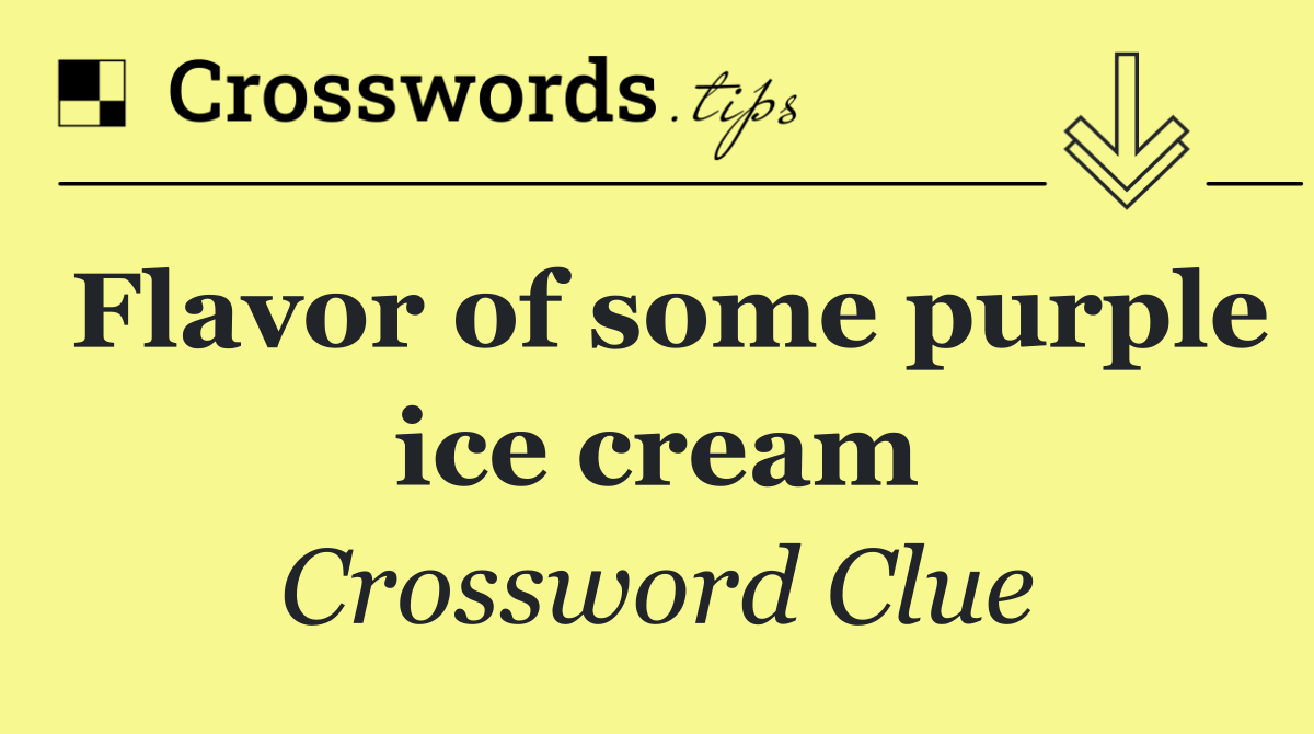 Flavor of some purple ice cream