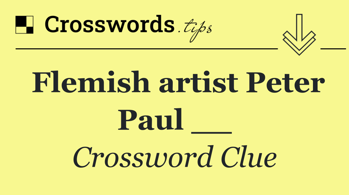 Flemish artist Peter Paul __