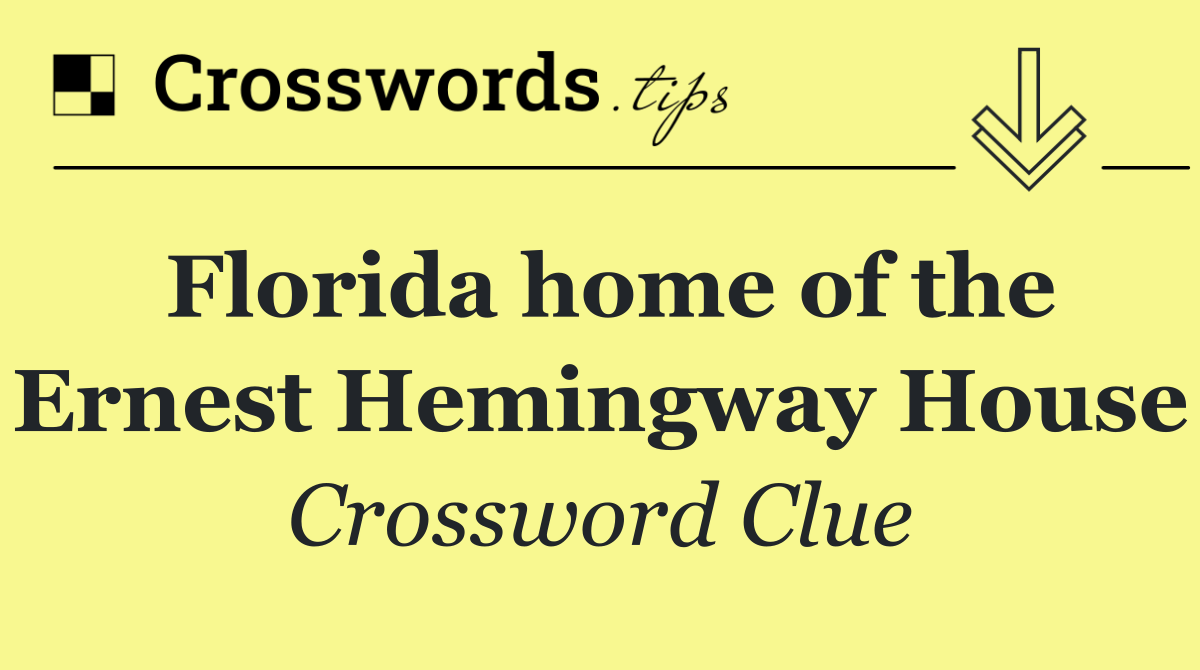 Florida home of the Ernest Hemingway House
