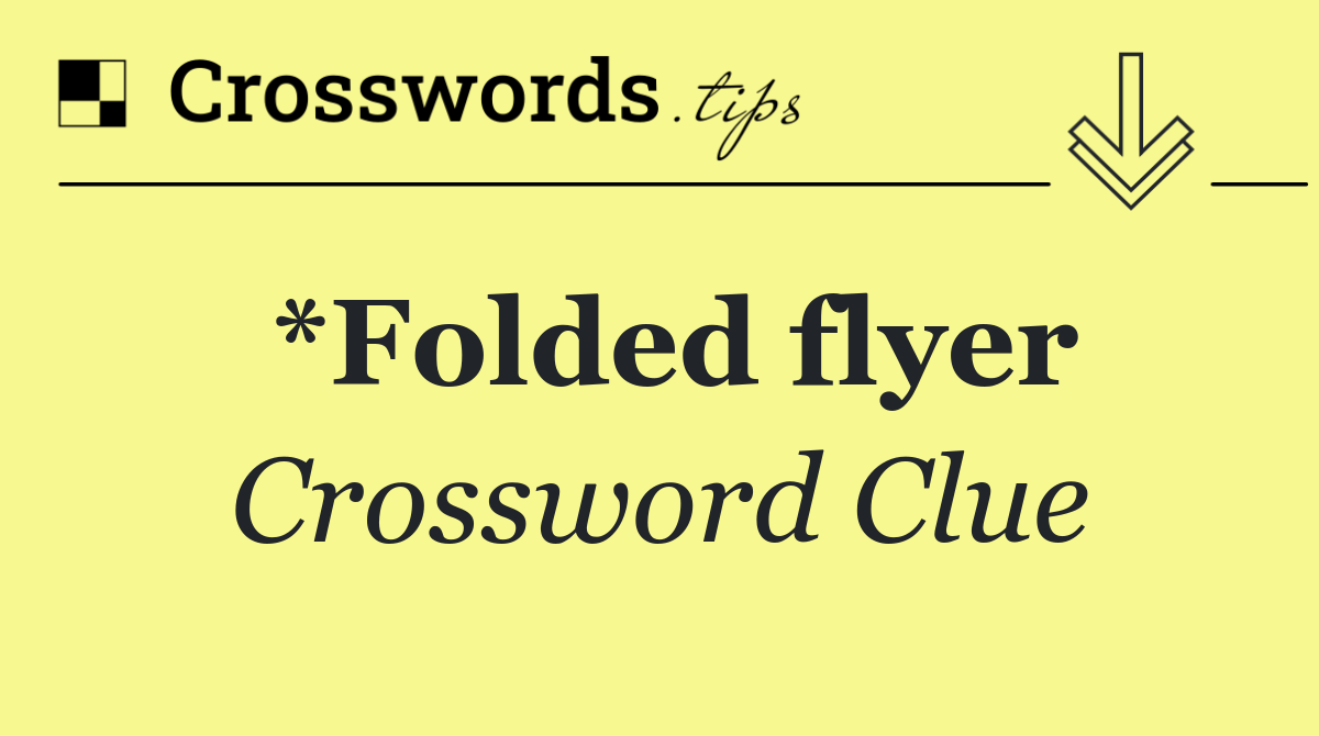 *Folded flyer