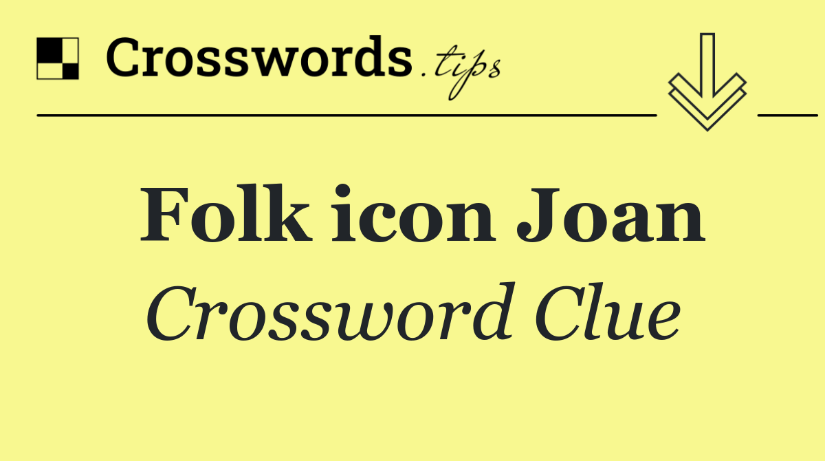 Folk icon Joan
