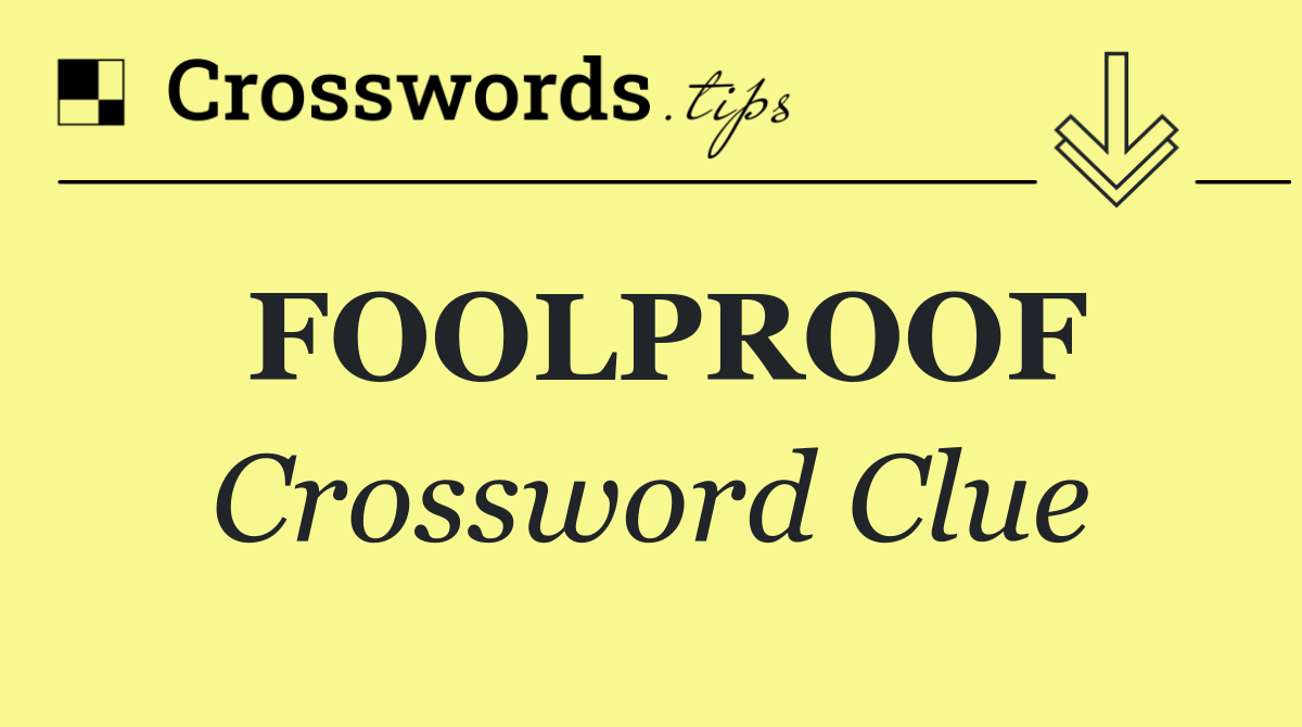 FOOLPROOF