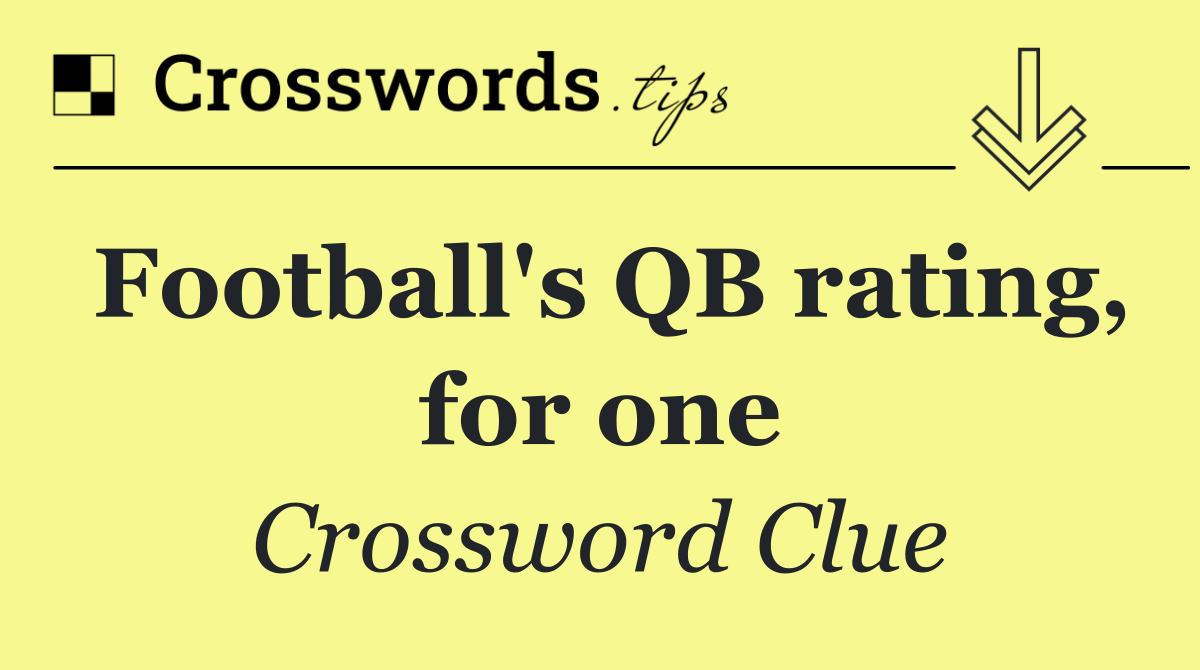 Football's QB rating, for one