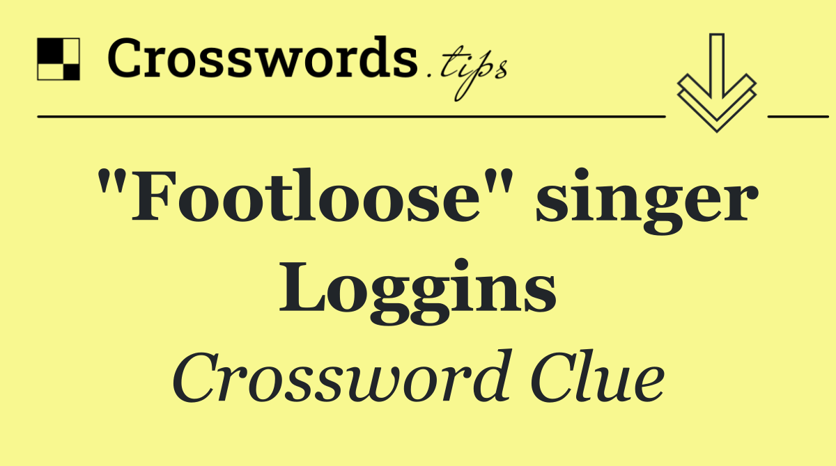 "Footloose" singer Loggins
