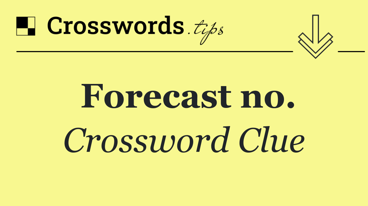 Forecast no.