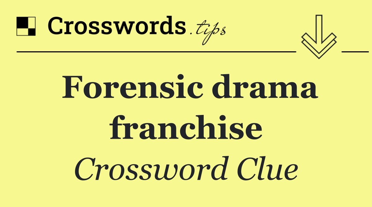 Forensic drama franchise