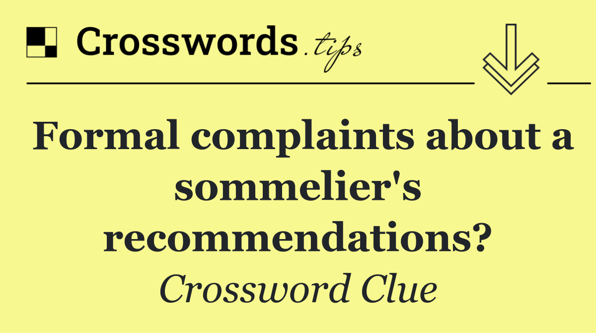 Formal complaints about a sommelier's recommendations?