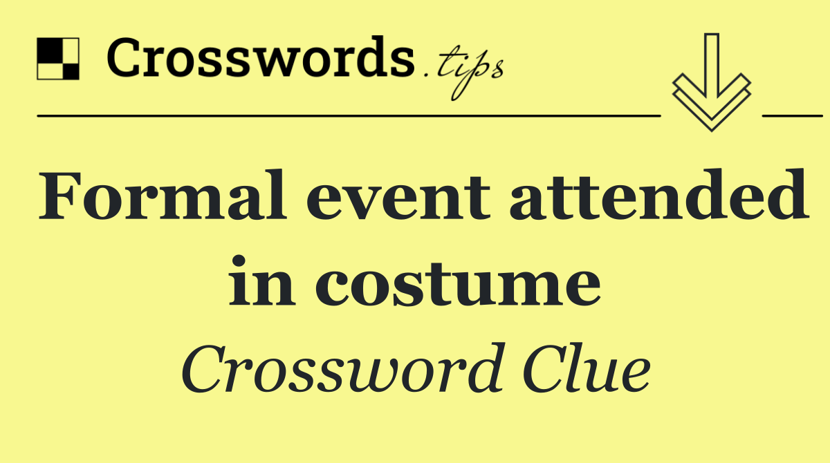 Formal event attended in costume