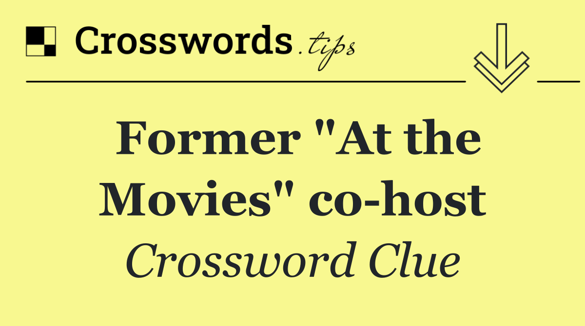 Former "At the Movies" co host