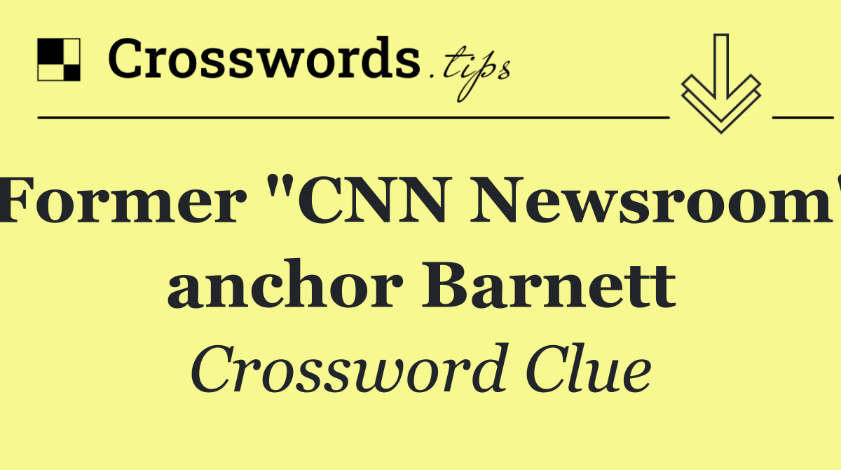 Former "CNN Newsroom" anchor Barnett