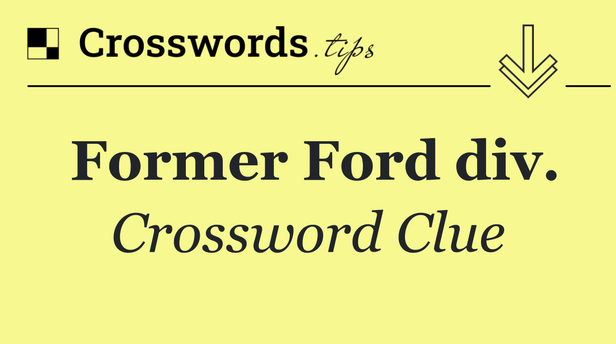 Former Ford div.