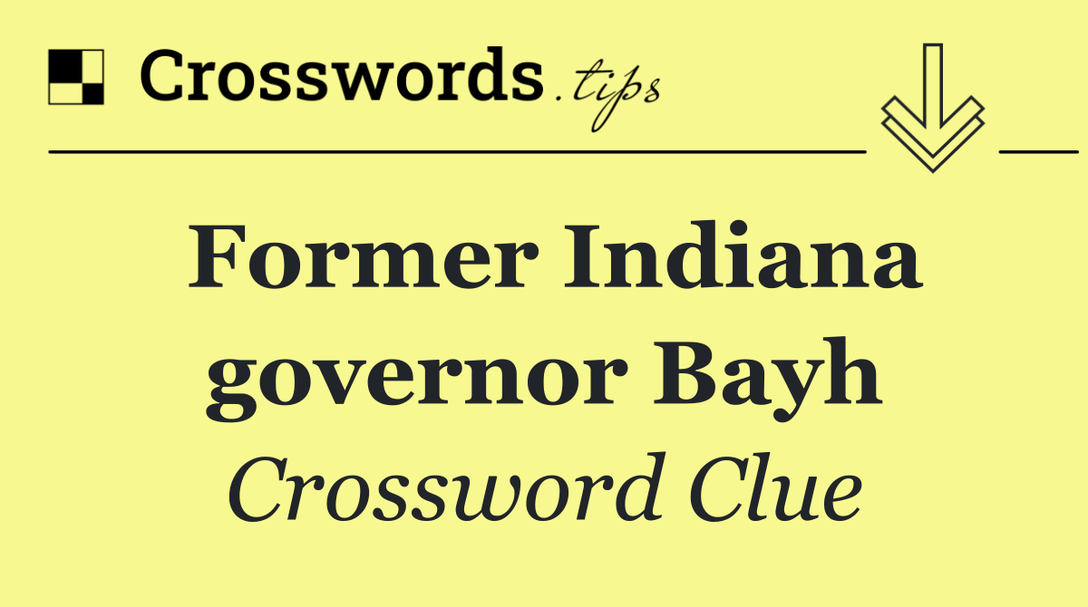 Former Indiana governor Bayh