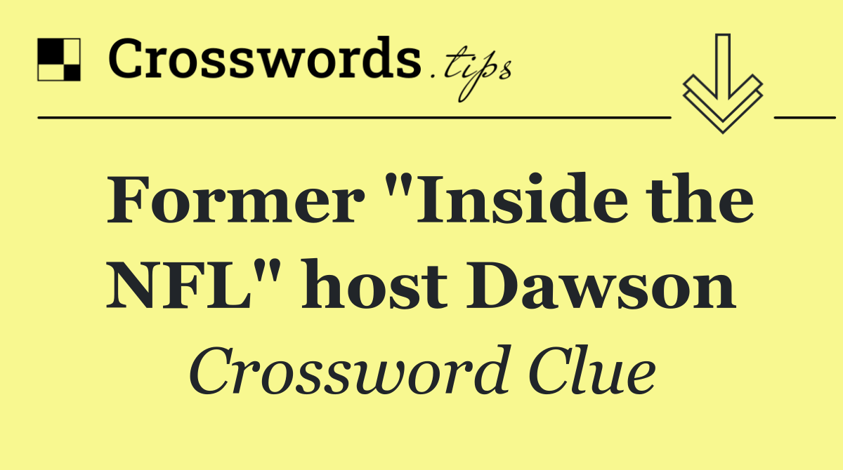 Former "Inside the NFL" host Dawson