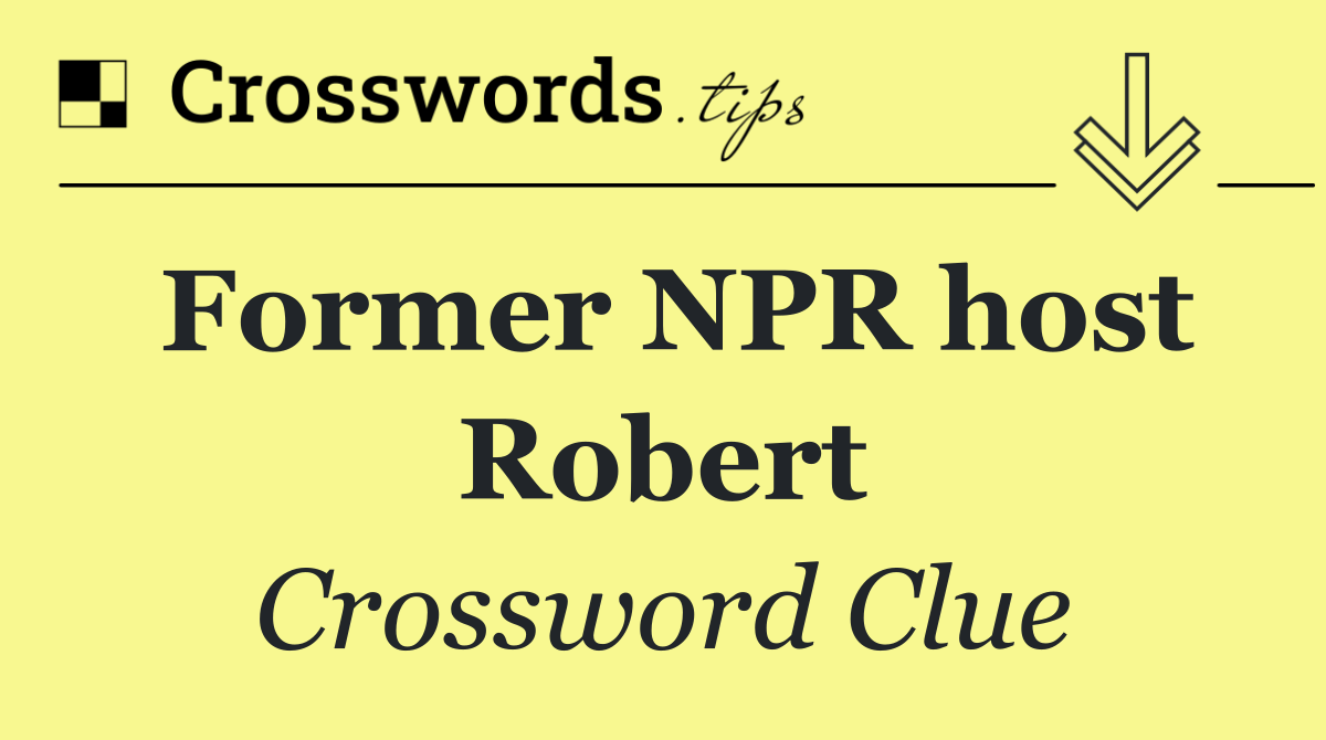 Former NPR host Robert