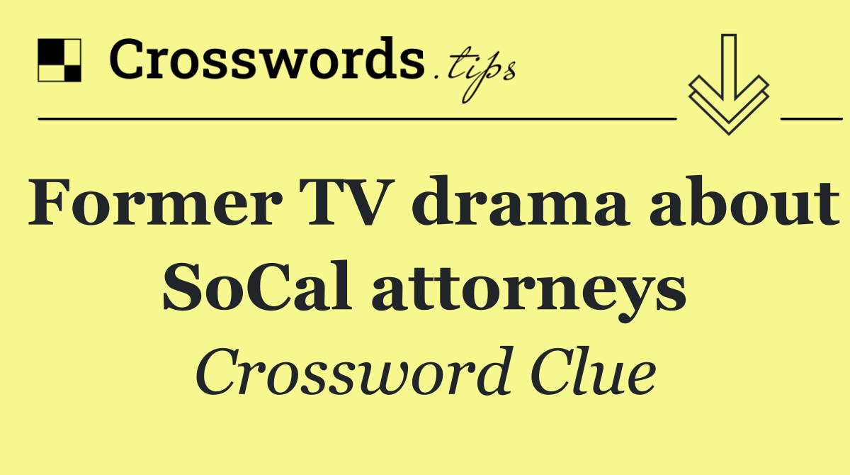 Former TV drama about SoCal attorneys