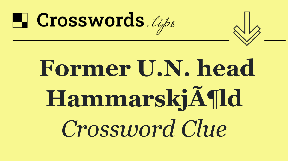 Former U.N. head HammarskjÃ¶ld