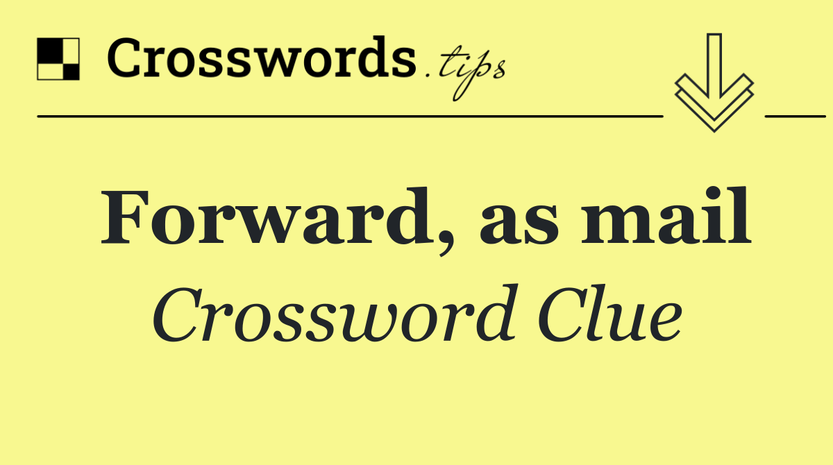 Forward, as mail