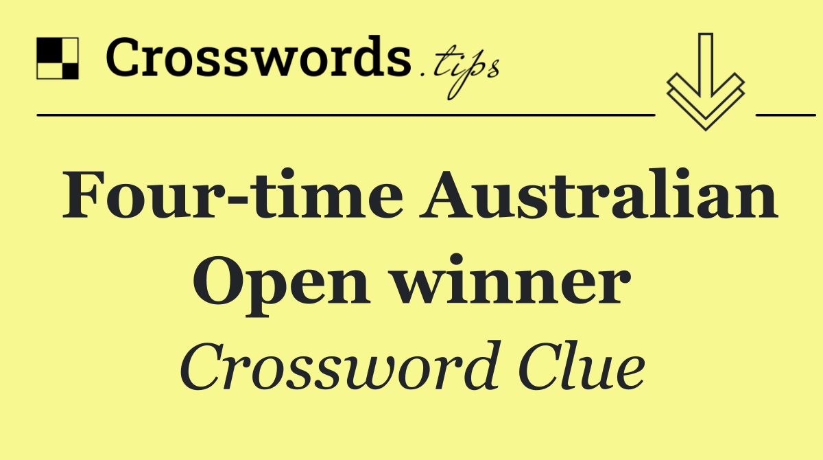 Four time Australian Open winner