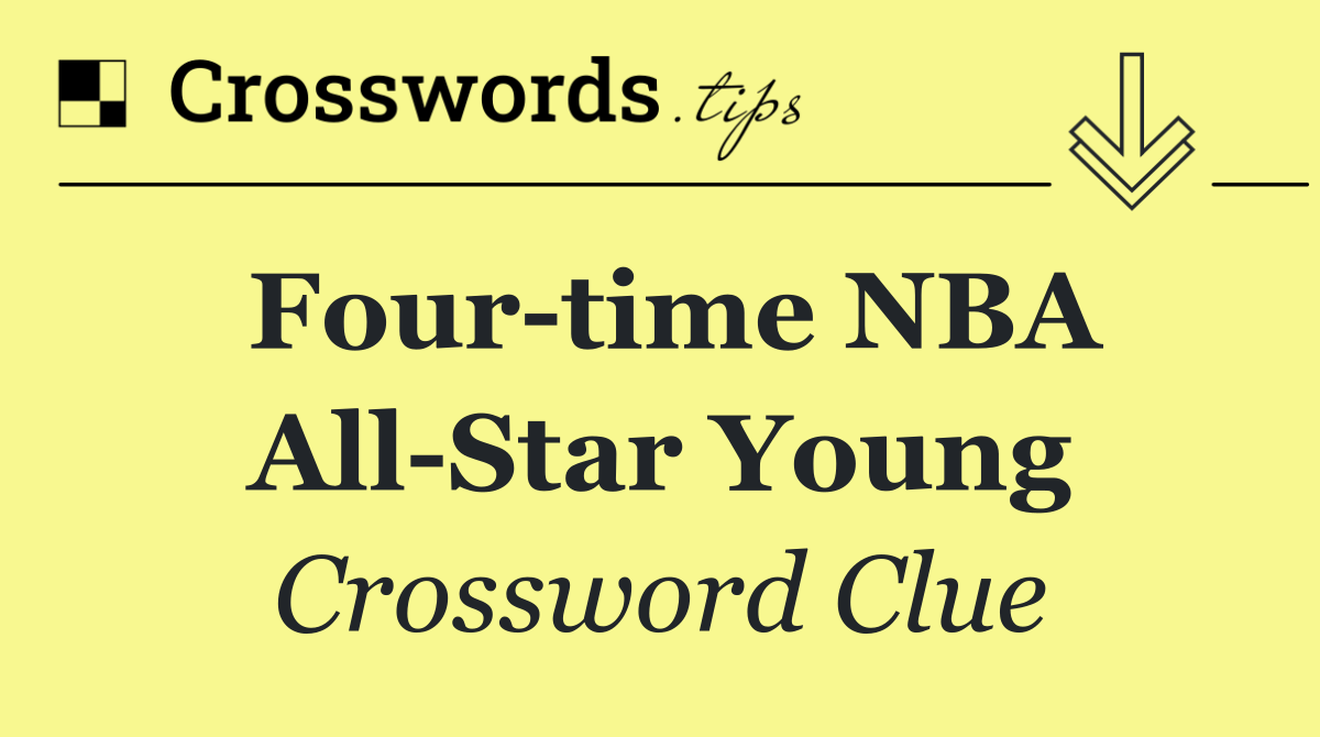 Four time NBA All Star Young