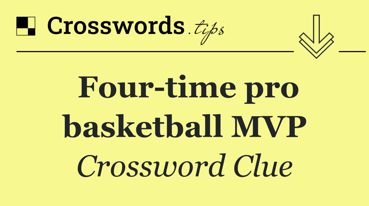 Four time pro basketball MVP