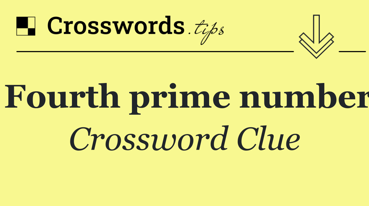 Fourth prime number
