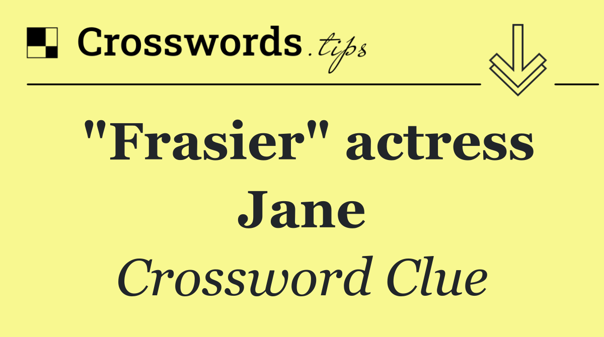 "Frasier" actress Jane