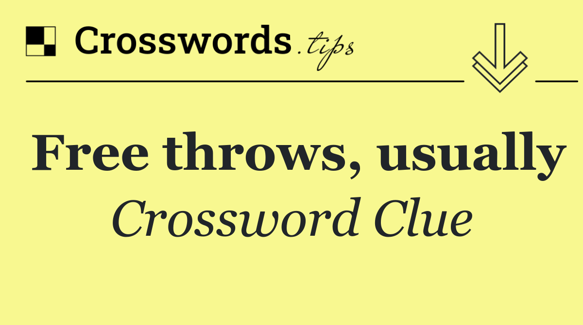 Free throws, usually