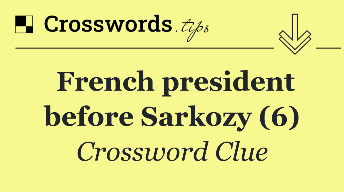 French president before Sarkozy (6)
