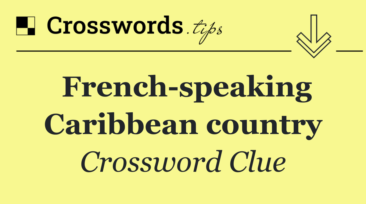 French speaking Caribbean country