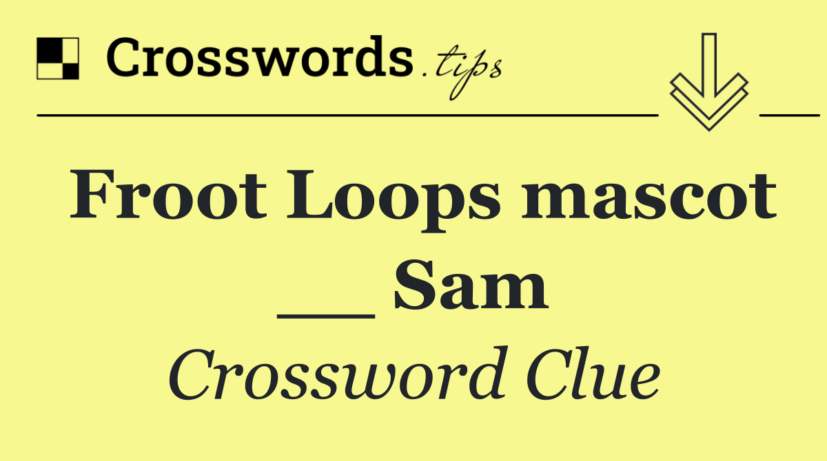 Froot Loops mascot __ Sam