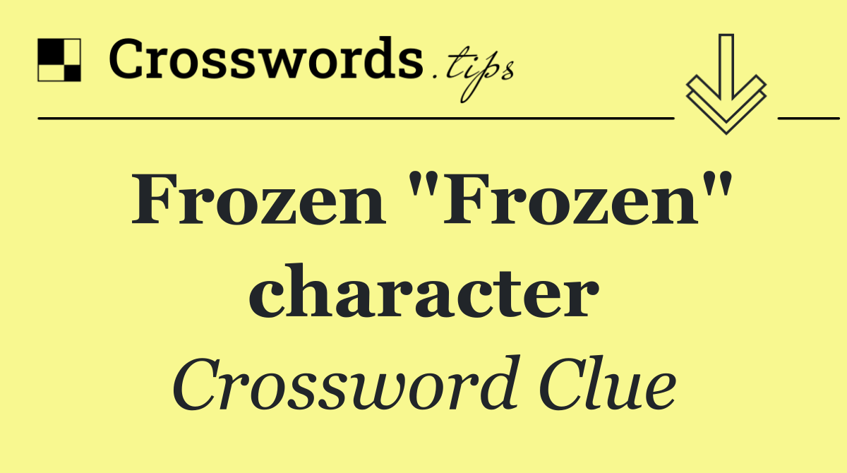Frozen "Frozen" character