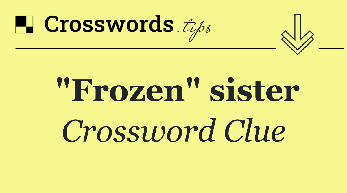 "Frozen" sister