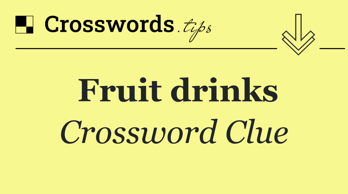 Fruit drinks
