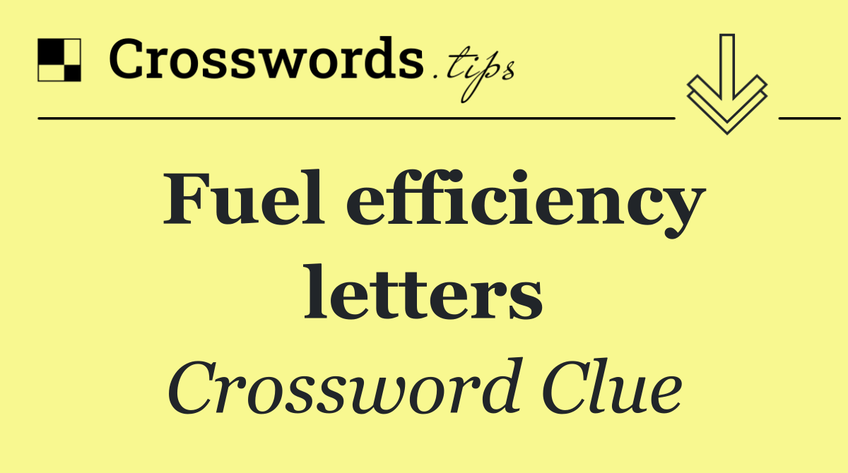 Fuel efficiency letters