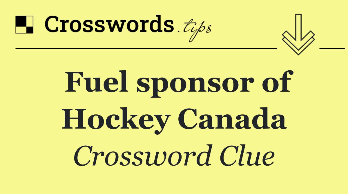 Fuel sponsor of Hockey Canada