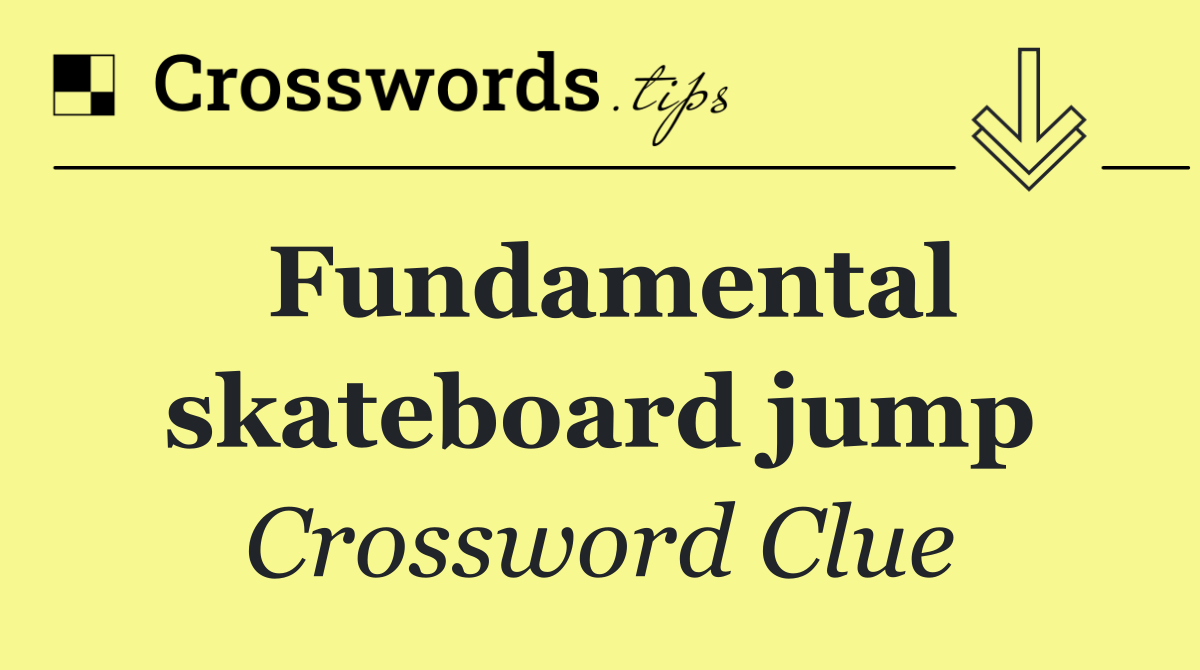 Fundamental skateboard jump