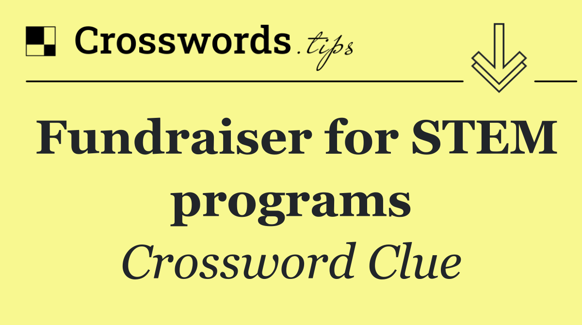 Fundraiser for STEM programs