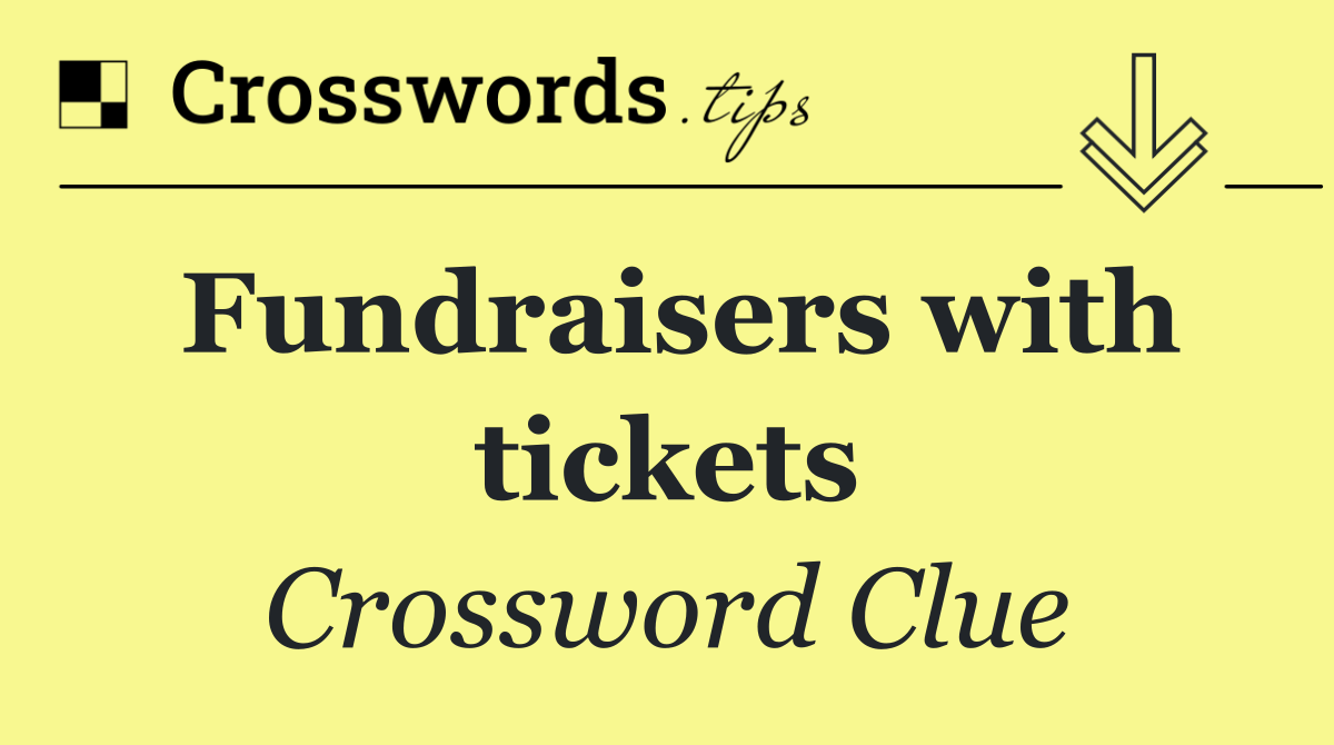 Fundraisers with tickets