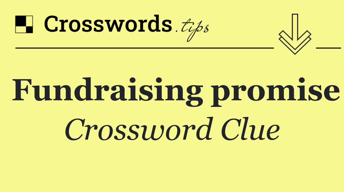 Fundraising promise
