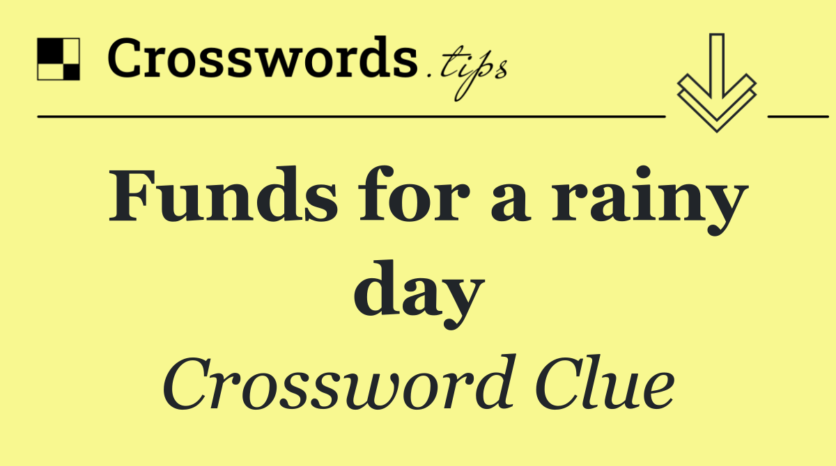 Funds for a rainy day
