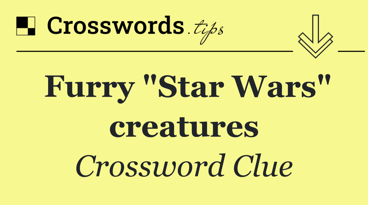 Furry "Star Wars" creatures